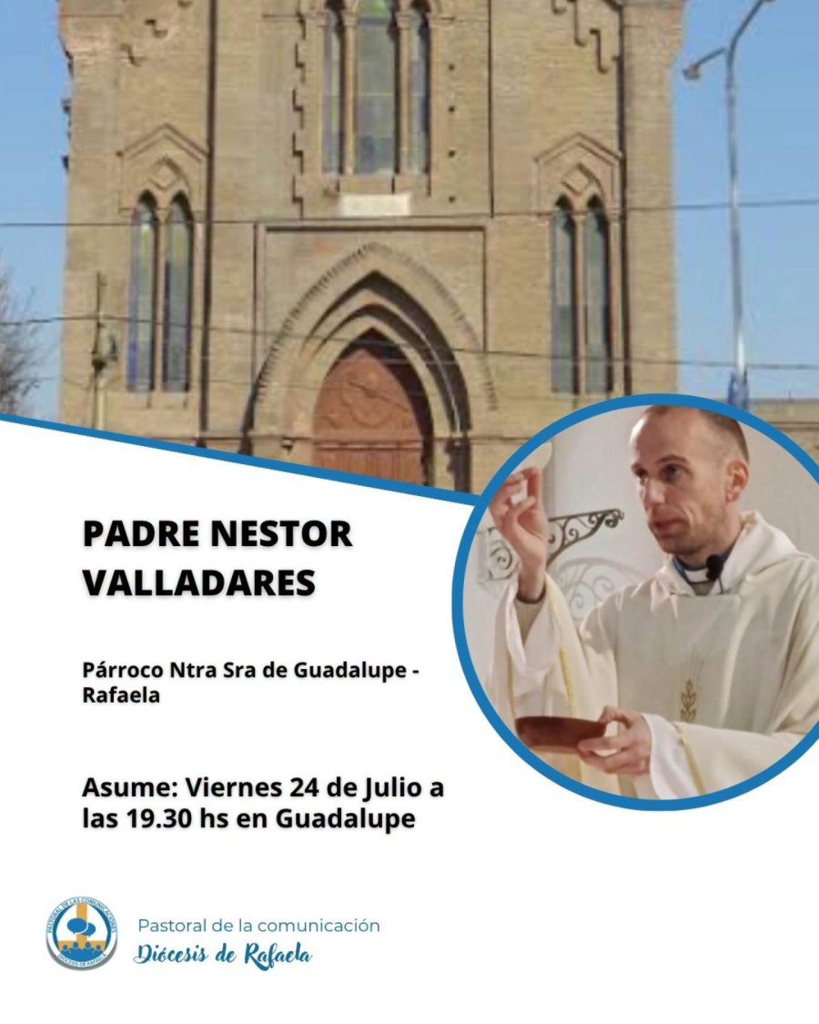 Padre N&eacute;stor Valladares, asumir&aacute; en Nuestra Se&ntilde;ora de Guadalupe de Rafaela.